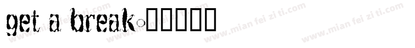 get a break字体转换